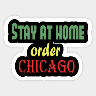 Stay at home order Chicago, Quarantine, Social Distancing Sticker